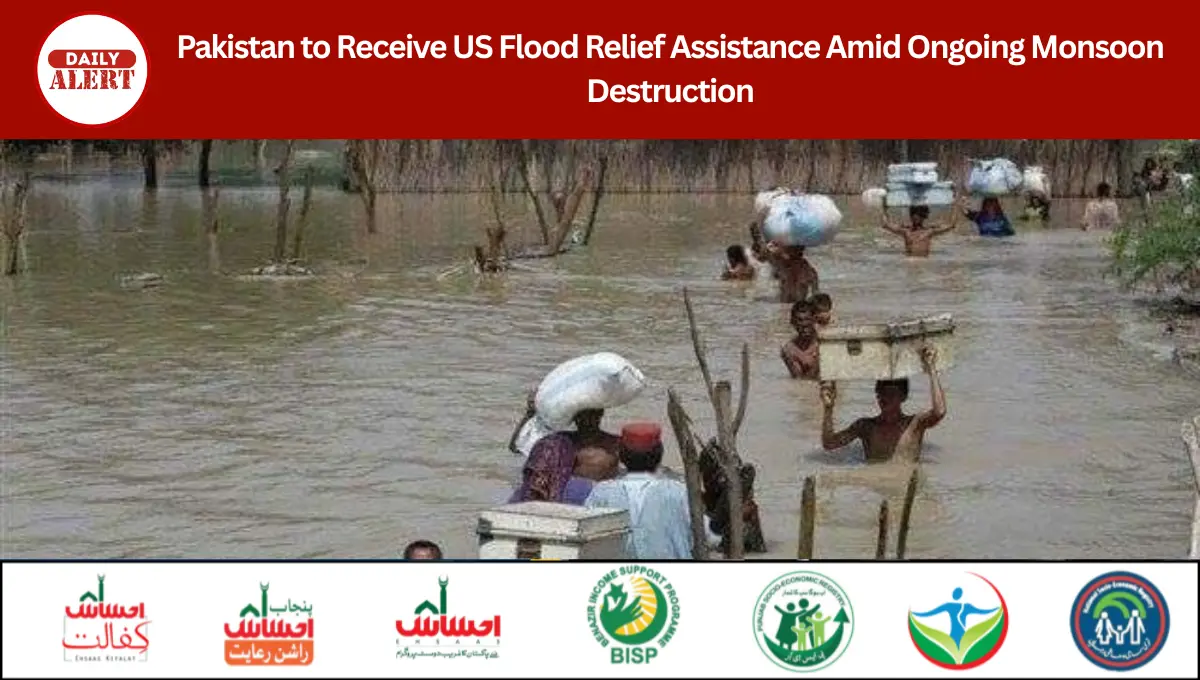 Pakistan to Receive US Flood Relief Assistance Amid Ongoing Monsoon Destruction